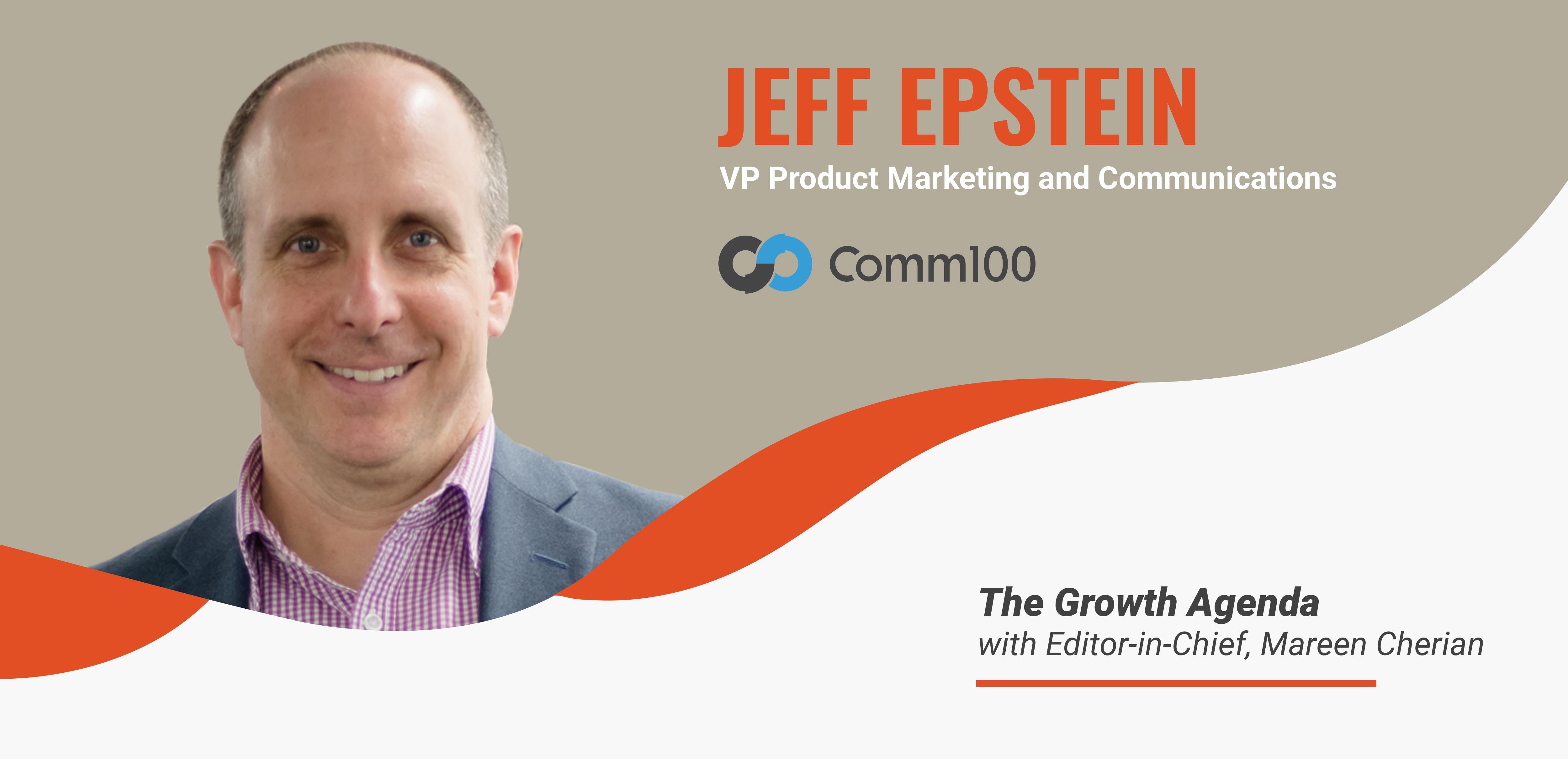 Q&A with Jeff Epstein, VP Marketing at Comm100